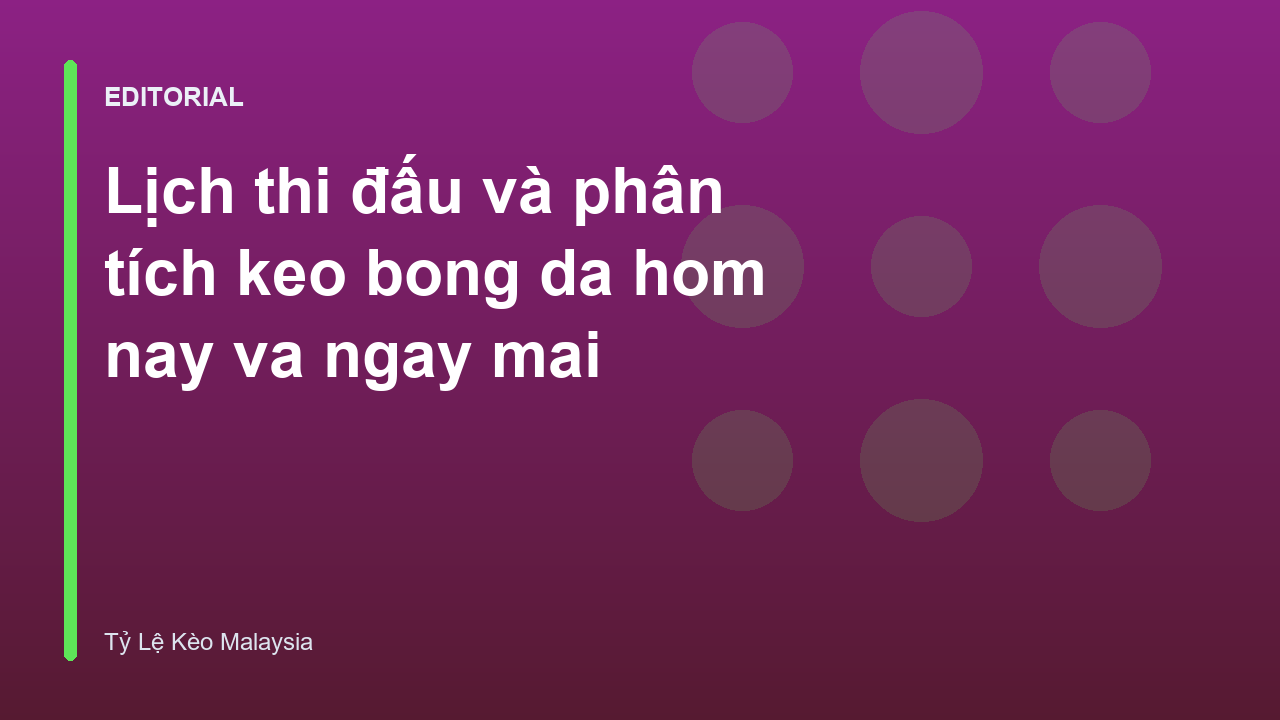 Phân tích kèo bóng đá hôm nay